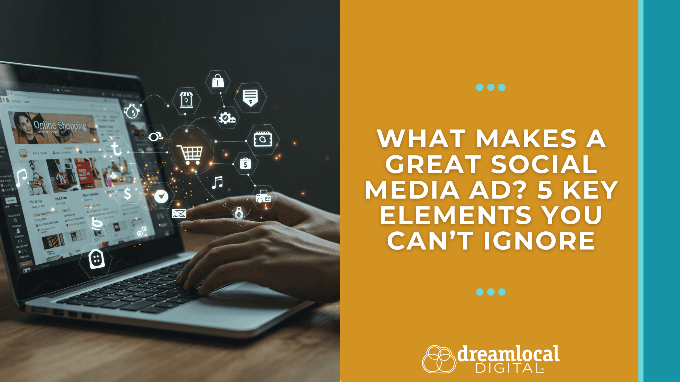 What Makes a Great Social Media Ad? 5 Key Elements You Can’t Ignore